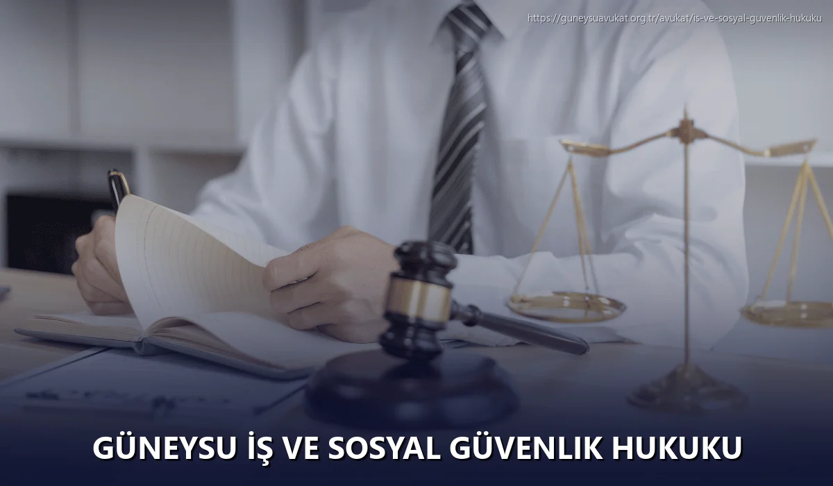 Güneysu İş ve Sosyal Güvenlik Hukuku