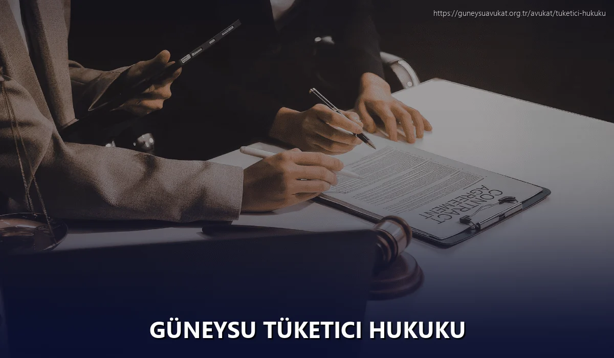 Güneysu Tüketici Hukuku