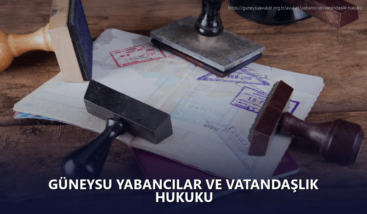 Güneysu Yabancılar ve Vatandaşlık Hukuku